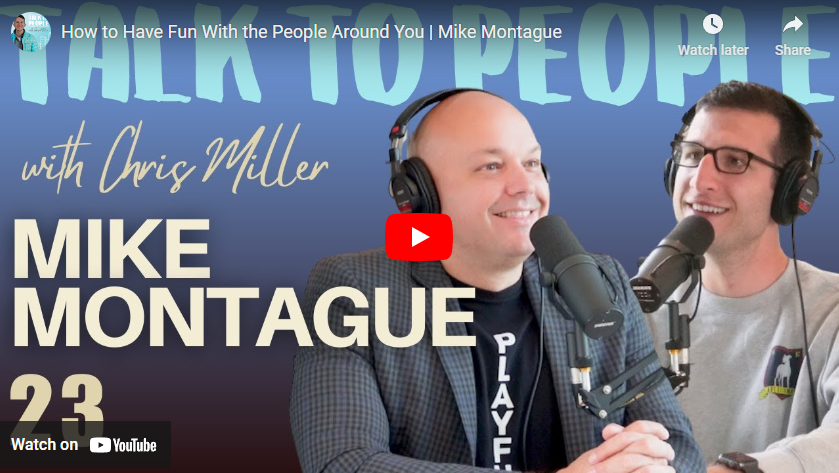 Mike Montague on the Talk To People Podcast